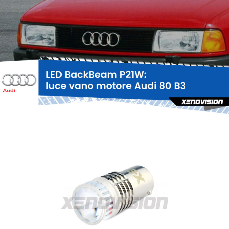 <strong>Luce Vano Motore LED per Audi 80</strong> B3 1986 - 1991. Lampada <strong>P21W</strong> canbus. Illumina a giorno con questo straordinario cannone LED a luminosità estrema.