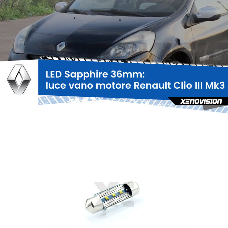 <strong>LED luce vano motore 36mm per Renault Clio III</strong> Mk3 2005 - 2011. Lampade <strong>c5W</strong> modello Sapphire Xenovision con chip led Philips.