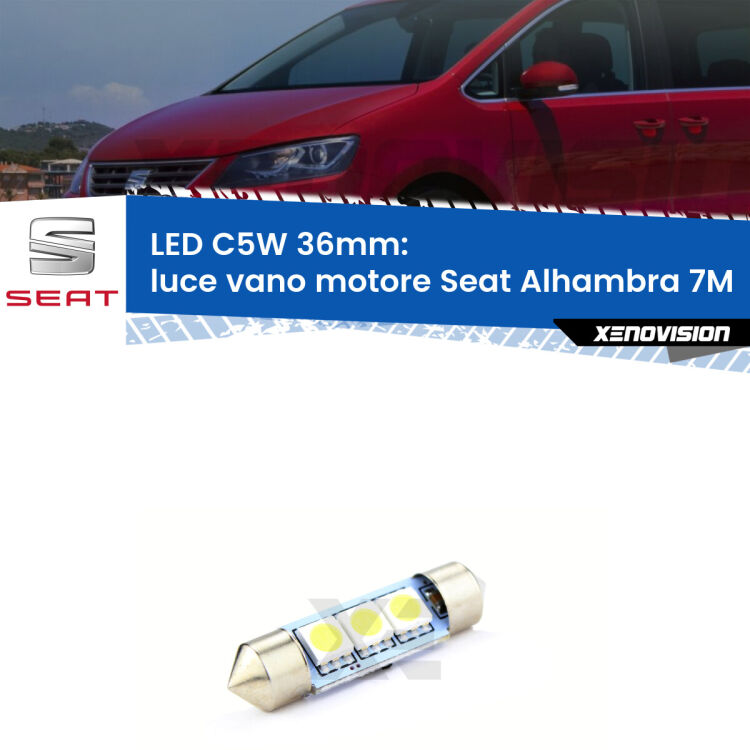 LED Luce Vano Motore Seat Alhambra 7M 1996 - 2010. Una lampadina led innesto C5W 36mm canbus estremamente longeva.