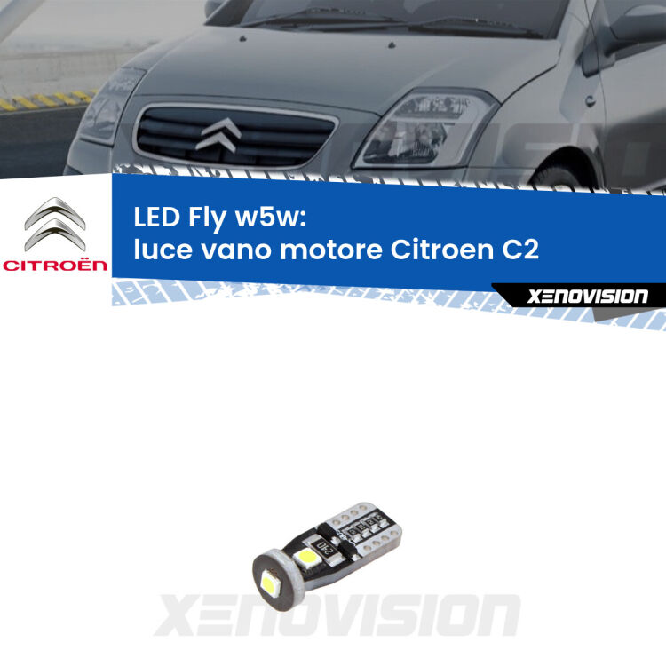 <strong>luce vano motore LED per Citroen C2</strong>  2003 - 2009. Coppia lampadine <strong>w5w</strong> Canbus compatte modello Fly Xenovision.