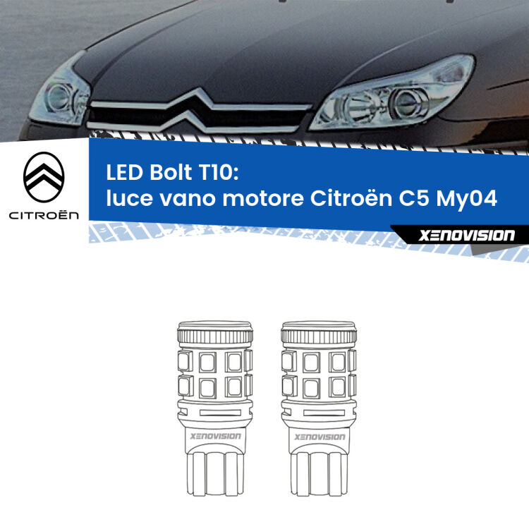 0 Luce Vano Motore LED Citroën C5 My04 2004 - 2008: T10 Bolt <strong>Luce Vano Motore LED per Citroën C5</strong> My04 2004 - 2008. Coppia lampade <strong>T10</strong> modello Bolt canbus.