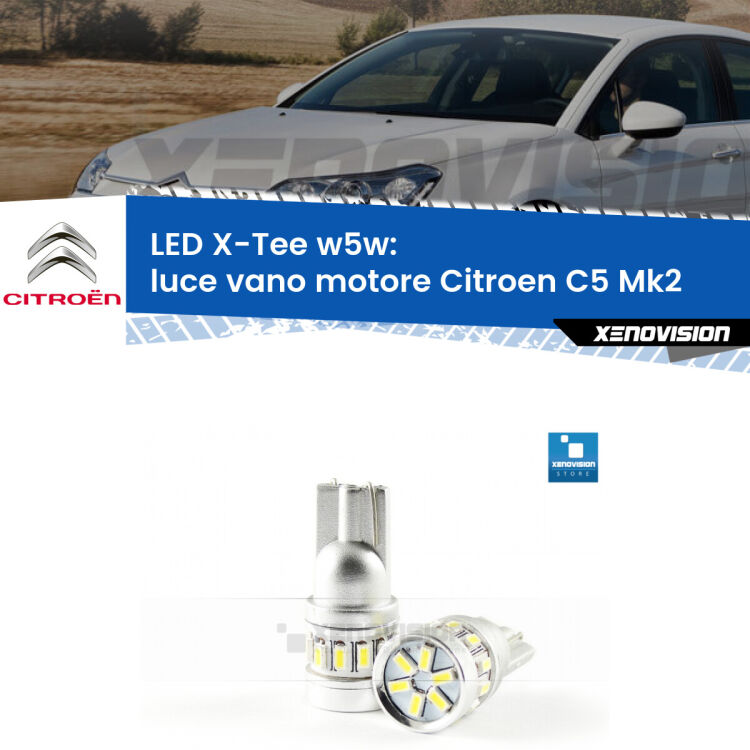 <strong>LED luce vano motore per Citroen C5</strong> Mk2 2004 - 2008. Lampade <strong>W5W</strong> modello X-Tee Xenovision top di gamma.