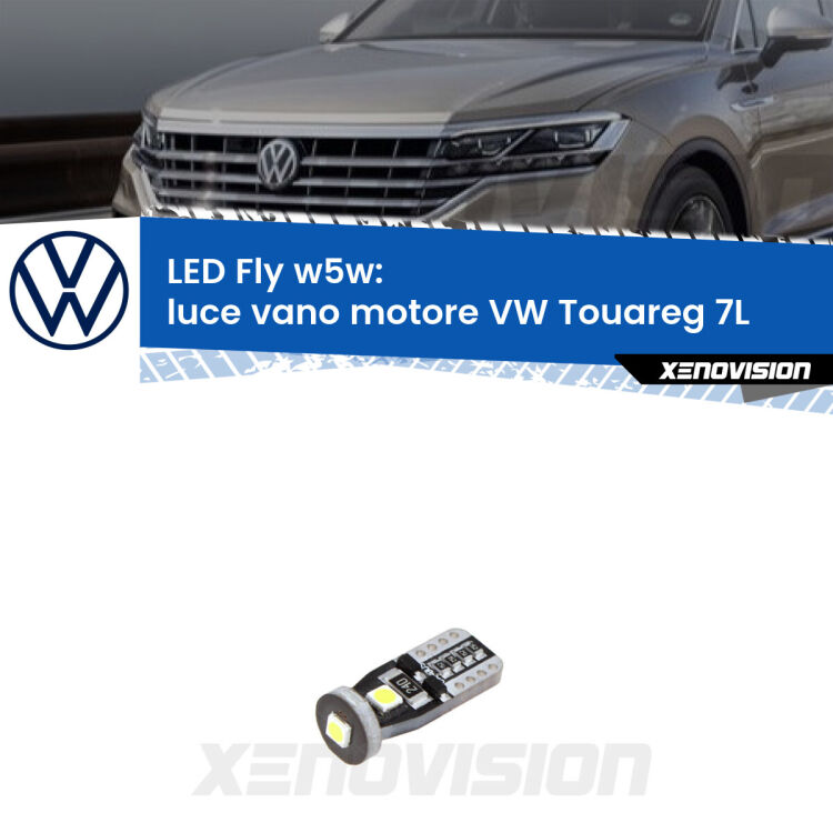 <strong>luce vano motore LED per VW Touareg</strong> 7L 2002 - 2010. Coppia lampadine <strong>w5w</strong> Canbus compatte modello Fly Xenovision.