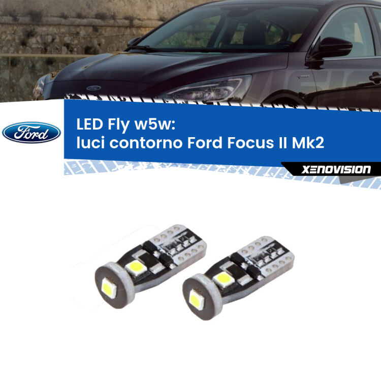 0 Luci Contorno LED Ford Focus Mk2 2004 - 2011: W5W Fly <strong>luci contorno LED per Ford Focus</strong> Mk2 2004 - 2011. Coppia lampadine <strong>w5w</strong> Canbus compatte modello Fly Xenovision.