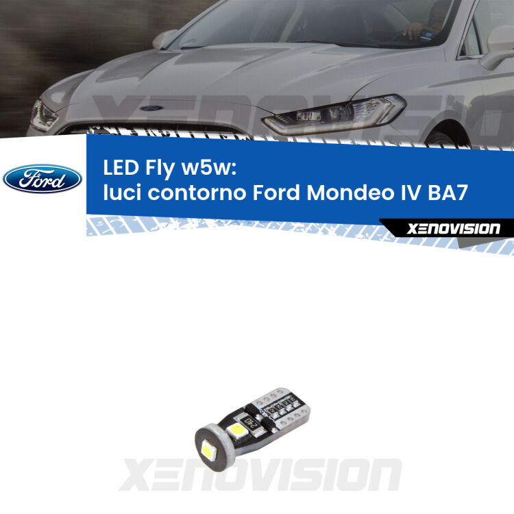 <strong>luci contorno LED per Ford Mondeo IV</strong> BA7 2007 - 2015. Coppia lampadine <strong>w5w</strong> Canbus compatte modello Fly Xenovision.