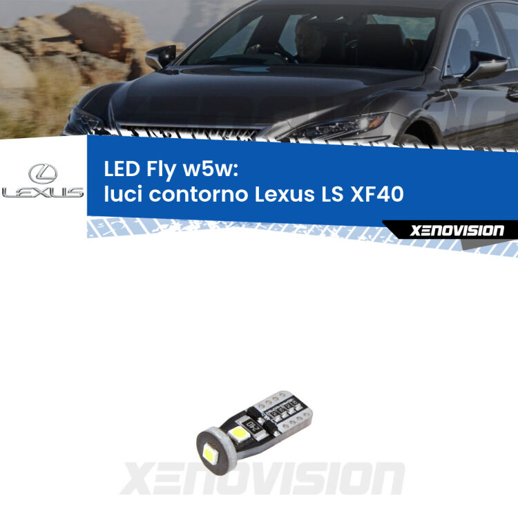 <strong>luci contorno LED per Lexus LS</strong> XF40 2006 - 2016. Coppia lampadine <strong>w5w</strong> Canbus compatte modello Fly Xenovision.
