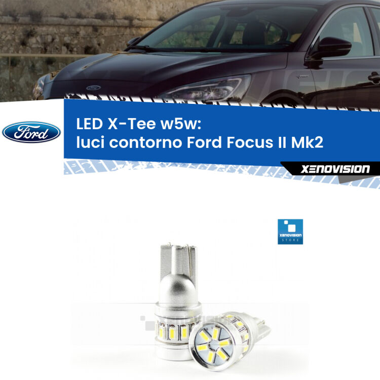 <strong>LED luci contorno per Ford Focus II</strong> Mk2 2004 - 2011. Lampade <strong>W5W</strong> modello X-Tee Xenovision top di gamma.