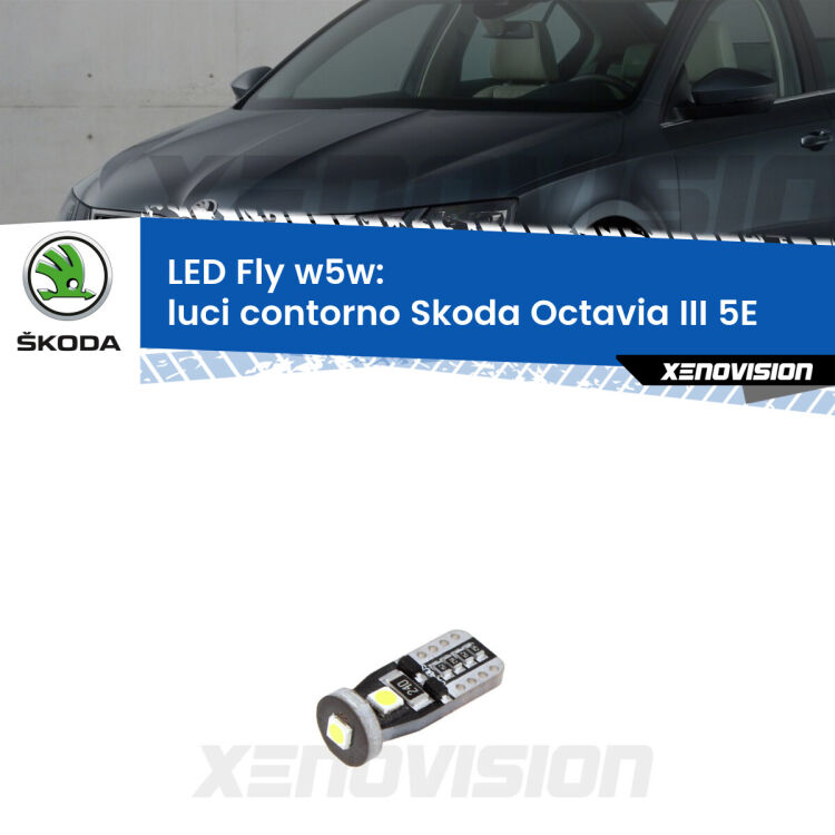 <strong>luci contorno LED per Skoda Octavia III</strong> 5E 2012 - 2018. Coppia lampadine <strong>w5w</strong> Canbus compatte modello Fly Xenovision.