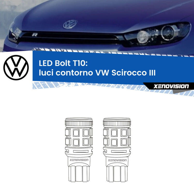 0 Luci Contorno LED VW Scirocco III 2008 - 2017: T10 Bolt <strong>Luci Contorno LED per VW Scirocco</strong> III 2008 - 2017. Coppia lampade <strong>T10</strong> modello Bolt canbus.