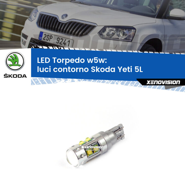 <strong>Luci Contorno LED 6000k per Skoda Yeti</strong> 5L 2009 - 2017. Lampadine <strong>W5W</strong> canbus modello Torpedo.