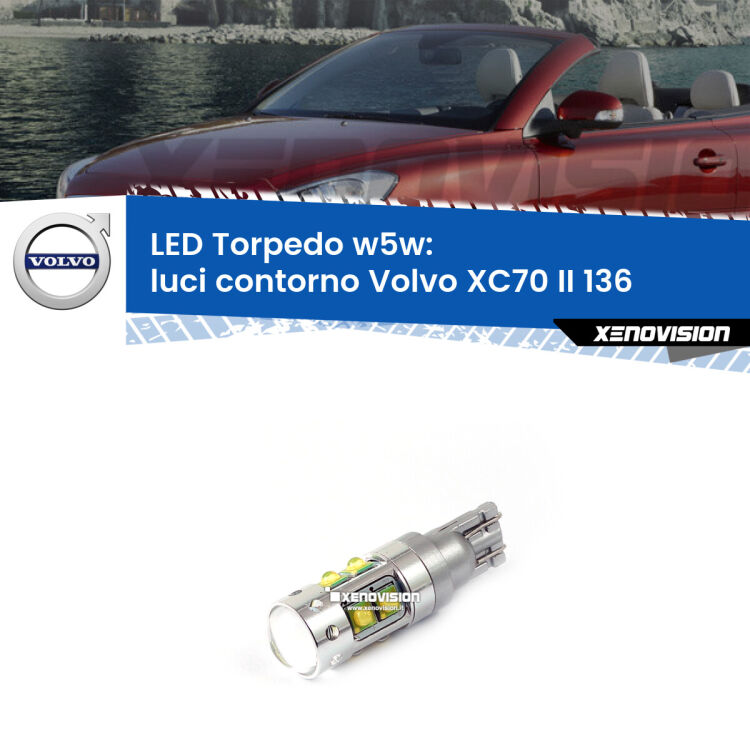 <strong>Luci Contorno LED 6000k per Volvo XC70 II</strong> 136 2007 - 2015. Lampadine <strong>W5W</strong> canbus modello Torpedo.