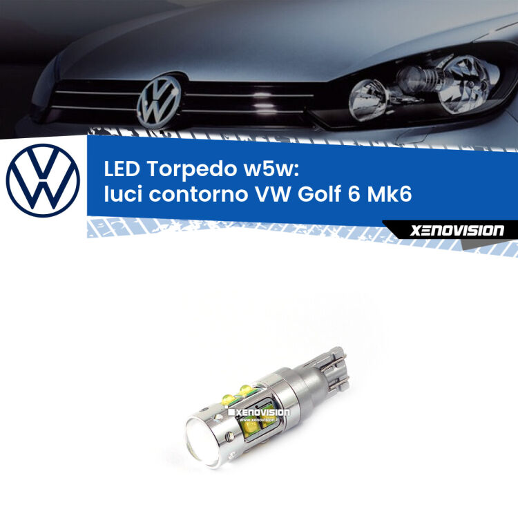 <strong>Luci Contorno LED 6000k per VW Golf 6</strong> Mk6 2008 - 2011. Lampadine <strong>W5W</strong> canbus modello Torpedo.
