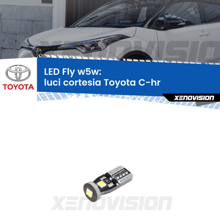 <strong>luci cortesia LED per Toyota C-hr</strong>  anteriori. Coppia lampadine <strong>w5w</strong> Canbus compatte modello Fly Xenovision.