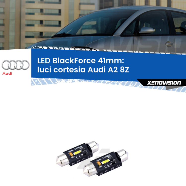 <strong>LED luci cortesia 41mm per Audi A2</strong> 8Z 2000 - 2005. Coppia lampadine <strong>C5W</strong>modello BlackForce Xenovision.