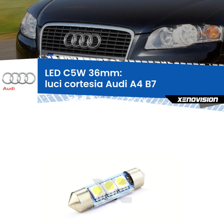 LED Luci Cortesia Audi A4 B7 posteriori. Una lampadina led innesto C5W 36mm canbus estremamente longeva.