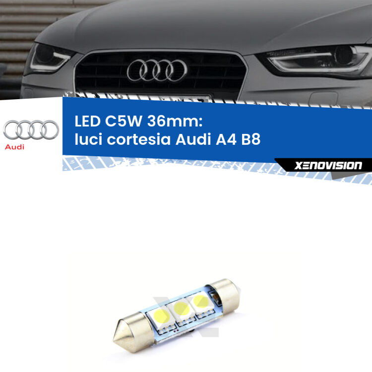 LED Luci Cortesia Audi A4 B8 2007 - 2015. Una lampadina led innesto C5W 36mm canbus estremamente longeva.
