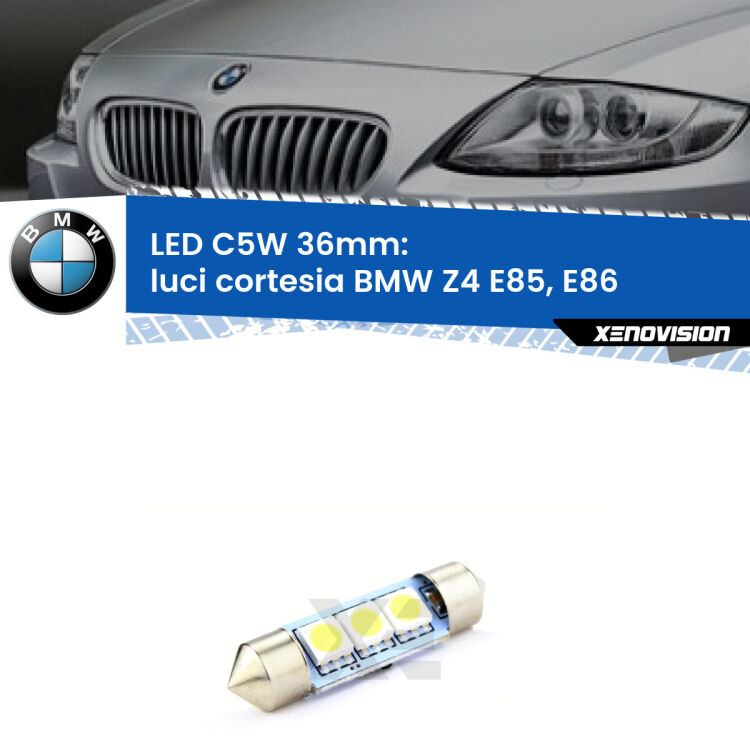 LED Luci Cortesia BMW Z4 E85, E86 2003 - 2008. Una lampadina led innesto C5W 36mm canbus estremamente longeva.