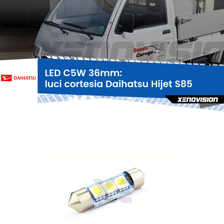 LED Luci Cortesia Daihatsu Hijet S85 1992 - 2005. Una lampadina led innesto C5W 36mm canbus estremamente longeva.