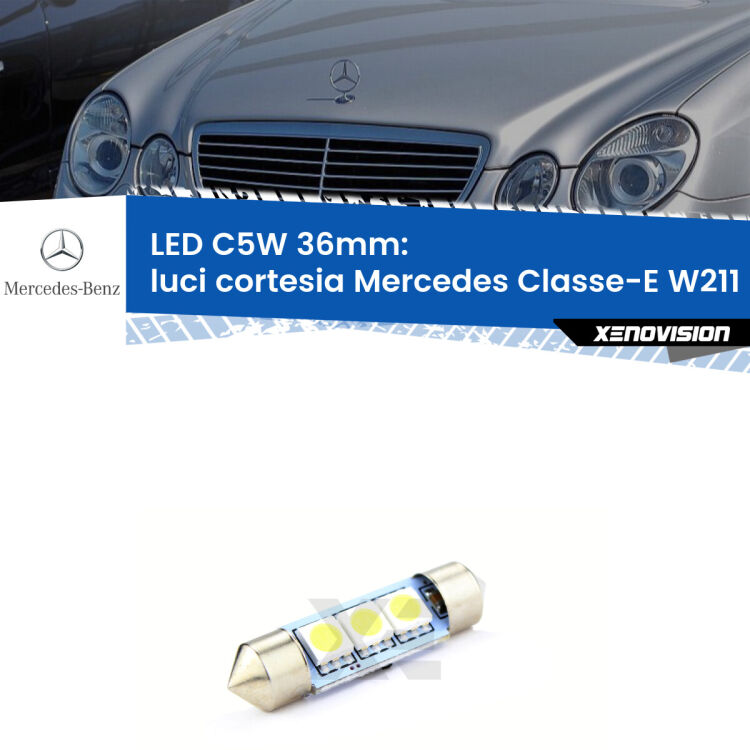 LED Luci Cortesia Mercedes Classe-E W211 2002 - 2009. Una lampadina led innesto C5W 36mm canbus estremamente longeva.