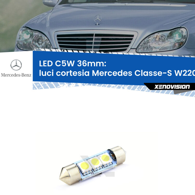 LED Luci Cortesia Mercedes Classe-S W220 1998 - 2005. Una lampadina led innesto C5W 36mm canbus estremamente longeva.
