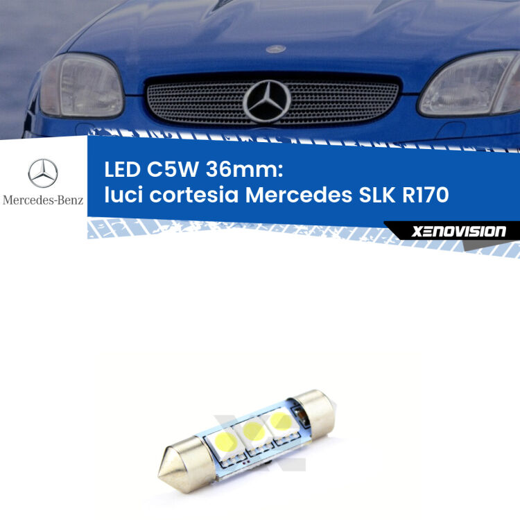 LED Luci Cortesia Mercedes SLK R170 1996 - 2004. Una lampadina led innesto C5W 36mm canbus estremamente longeva.