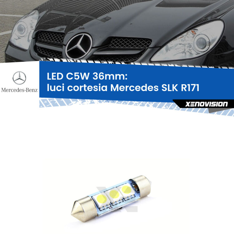 LED Luci Cortesia Mercedes SLK R171 2004 - 2005. Una lampadina led innesto C5W 36mm canbus estremamente longeva.