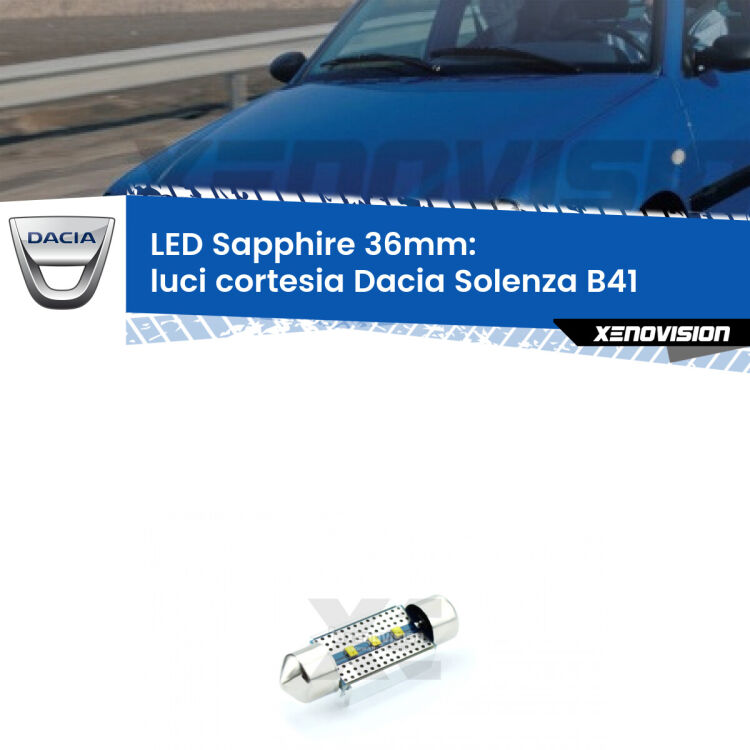 <strong>LED luci cortesia 36mm per Dacia Solenza</strong> B41 2003 in poi. Lampade <strong>c5W</strong> modello Sapphire Xenovision con chip led Philips.