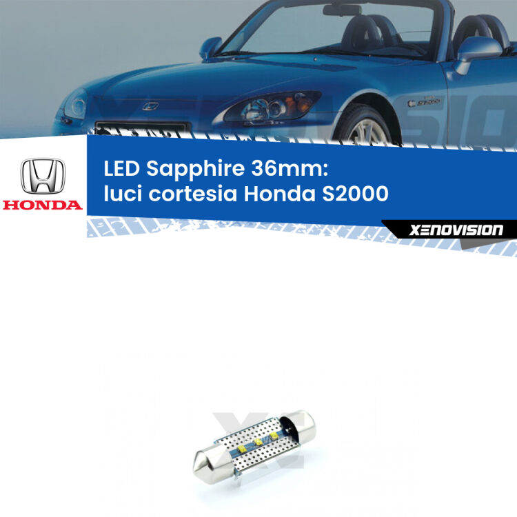 <strong>LED luci cortesia 36mm per Honda S2000</strong>  1999 - 2009. Lampade <strong>c5W</strong> modello Sapphire Xenovision con chip led Philips.
