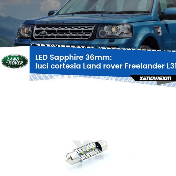 <strong>LED luci cortesia 36mm per Land rover Freelander</strong> L314 anteriori. Lampade <strong>c5W</strong> modello Sapphire Xenovision con chip led Philips.