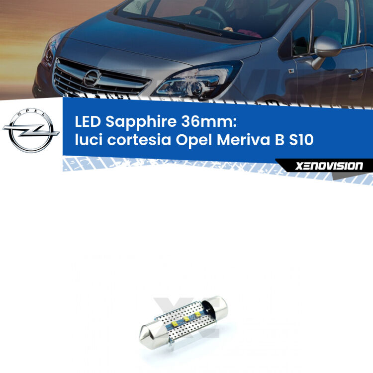 <strong>LED luci cortesia 36mm per Opel Meriva B</strong> S10 2010 - 2017. Lampade <strong>c5W</strong> modello Sapphire Xenovision con chip led Philips.