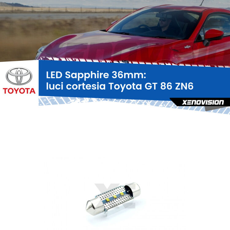 <strong>LED luci cortesia 36mm per Toyota GT 86</strong> ZN6 2012 - 2020. Lampade <strong>c5W</strong> modello Sapphire Xenovision con chip led Philips.