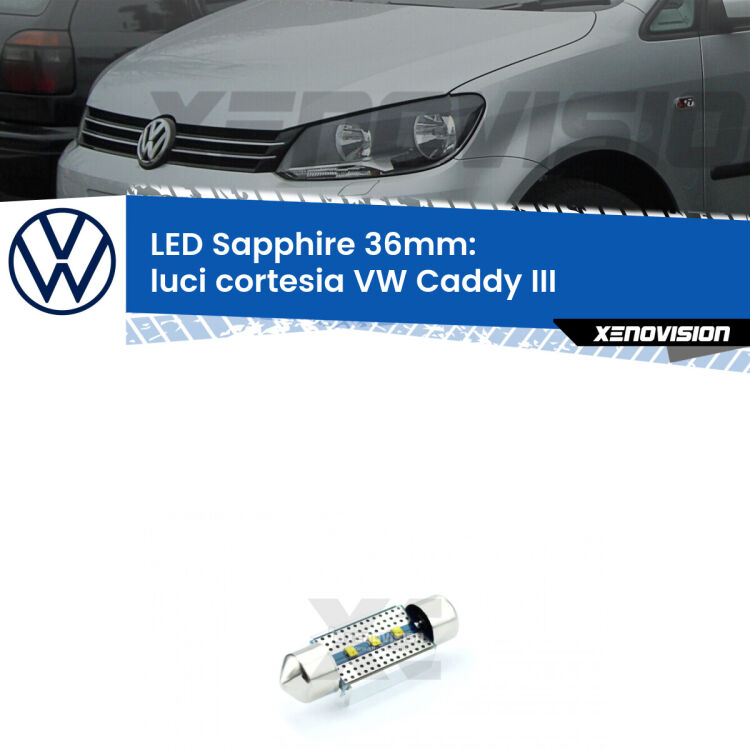 <strong>LED luci cortesia 36mm per VW Caddy III</strong>  posteriori. Lampade <strong>c5W</strong> modello Sapphire Xenovision con chip led Philips.