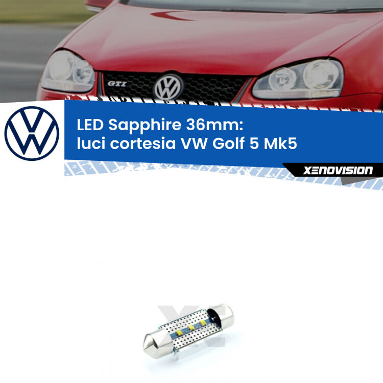 <strong>LED luci cortesia 36mm per VW Golf 5</strong> Mk5 2003 - 2009. Lampade <strong>c5W</strong> modello Sapphire Xenovision con chip led Philips.