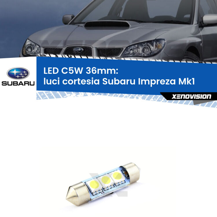 LED Luci Cortesia Subaru Impreza Mk1 1992 - 2000. Una lampadina led innesto C5W 36mm canbus estremamente longeva.