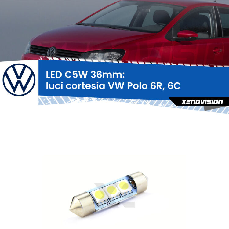 LED Luci Cortesia VW Polo 6R, 6C posteriori. Una lampadina led innesto C5W 36mm canbus estremamente longeva.