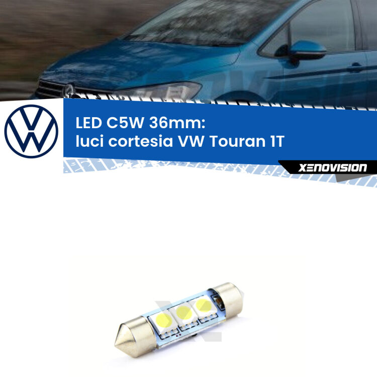 LED Luci Cortesia VW Touran 1T posteriori. Una lampadina led innesto C5W 36mm canbus estremamente longeva.
