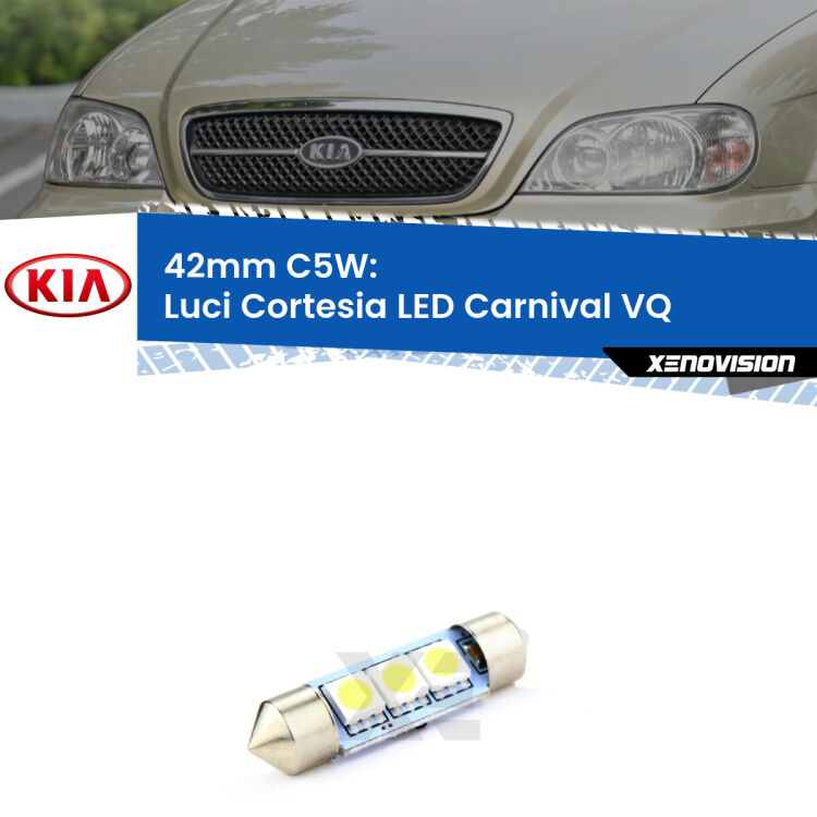 Lampadina eccezionalmente duratura, canbus e luminosa. C5W 42mm perfetto per Luci Cortesia LED KIA Carnival (VQ) 2005 - 2013<br />.