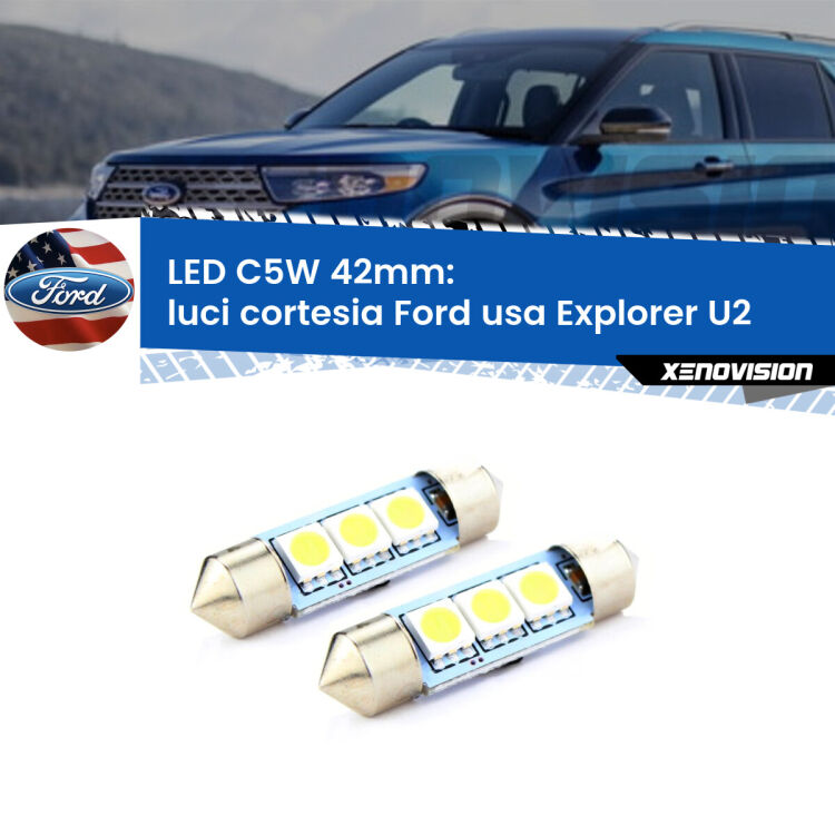 0 Luci Cortesia LED c5w 41mm Ford usa Explorer U2 1995 - 2001 (Coppia) <strong>Luci Cortesia LED per Ford usa Explorer</strong> U2 1995 - 2001. Coppia lampade <strong>C5W</strong> 41mm estremamente longeve.