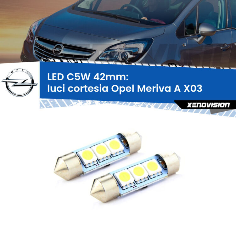 0 Luci Cortesia LED c5w 41mm Opel Meriva A X03 2003 - 2010 (Coppia) <strong>Luci Cortesia LED per Opel Meriva A</strong> X03 2003 - 2010. Coppia lampade <strong>C5W</strong> 41mm estremamente longeve.