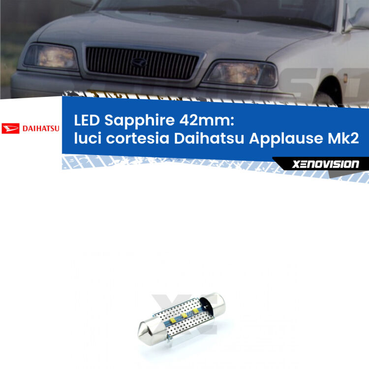 <strong>LED luci cortesia 42mm per Daihatsu Applause</strong> Mk2 1997 - 2000. Lampade <strong>c5W</strong> modello Sapphire Xenovision con chip led Philips.