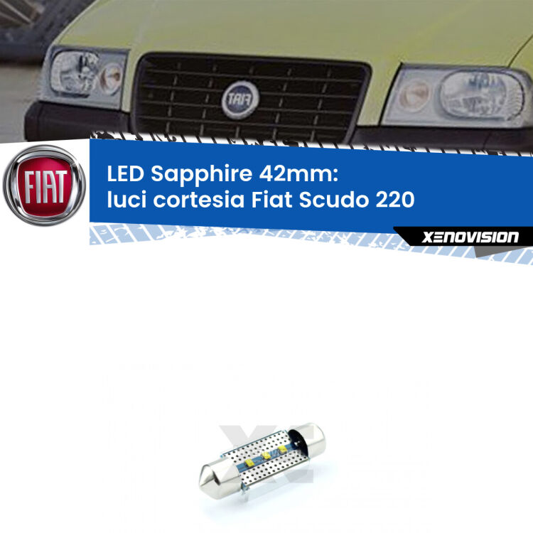 <strong>LED luci cortesia 42mm per Fiat Scudo</strong> 220 1996 - 2006. Lampade <strong>c5W</strong> modello Sapphire Xenovision con chip led Philips.