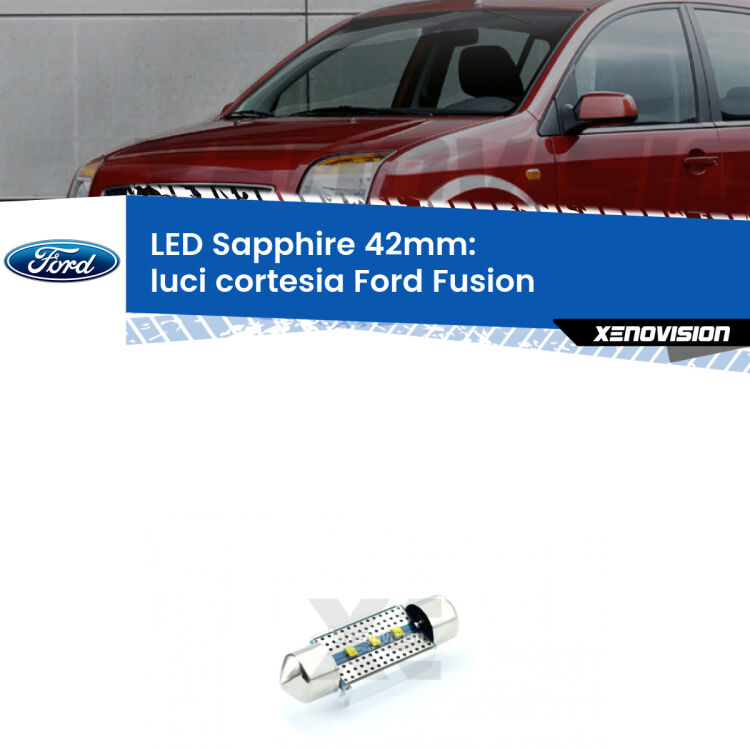 <strong>LED luci cortesia 42mm per Ford Fusion</strong>  2002 - 2012. Lampade <strong>c5W</strong> modello Sapphire Xenovision con chip led Philips.