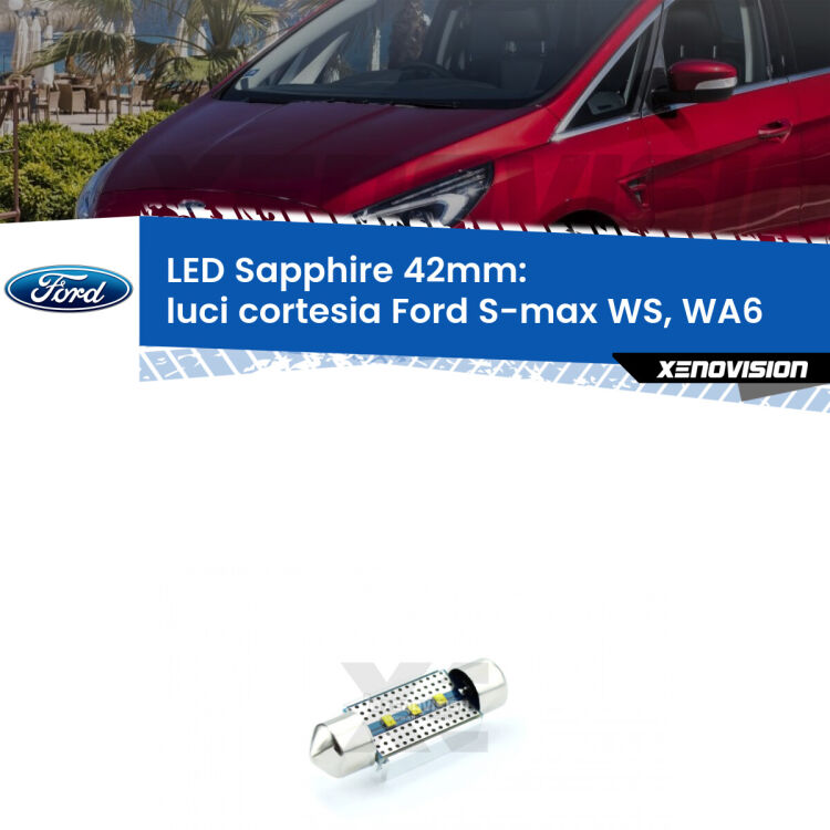 <strong>LED luci cortesia 42mm per Ford S-max</strong> WS, WA6 2006 - 2014. Lampade <strong>c5W</strong> modello Sapphire Xenovision con chip led Philips.