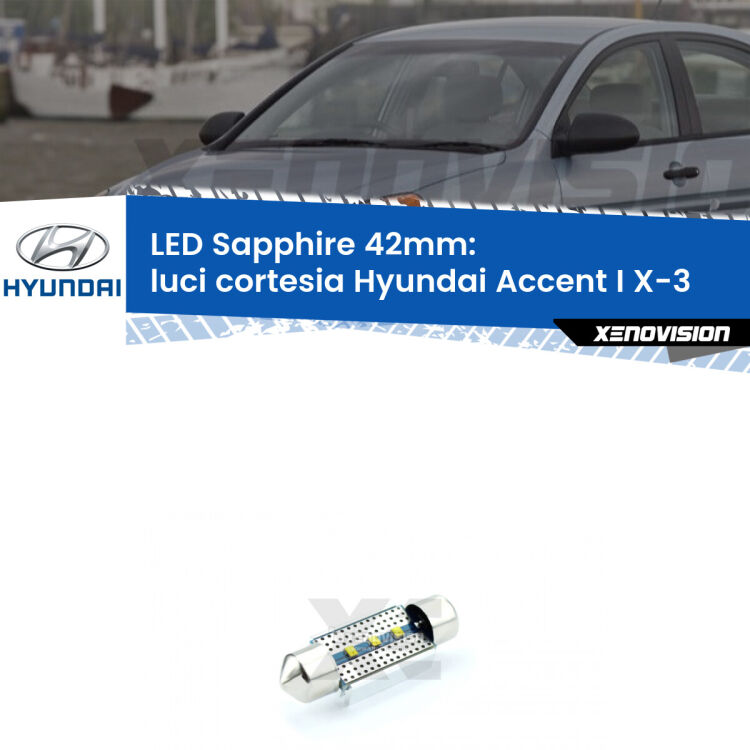 <strong>LED luci cortesia 42mm per Hyundai Accent I</strong> X-3 1994 - 2000. Lampade <strong>c5W</strong> modello Sapphire Xenovision con chip led Philips.