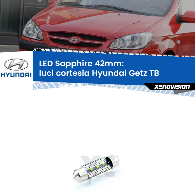<strong>LED luci cortesia 42mm per Hyundai Getz</strong> TB 2002 - 2009. Lampade <strong>c5W</strong> modello Sapphire Xenovision con chip led Philips.