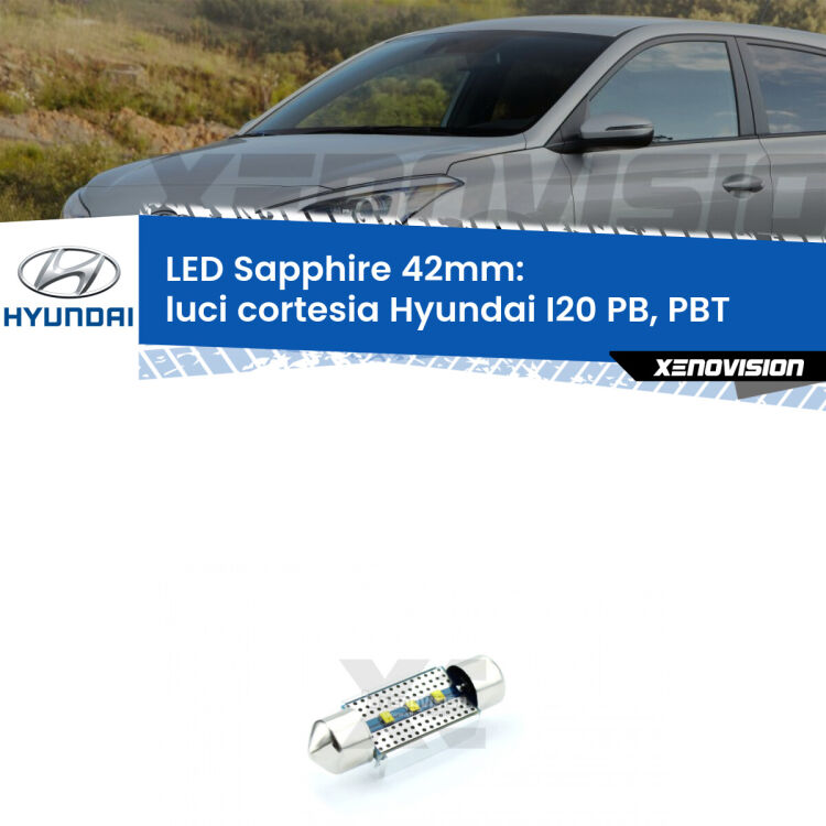 <strong>LED luci cortesia 42mm per Hyundai I20</strong> PB, PBT 2008 - 2015. Lampade <strong>c5W</strong> modello Sapphire Xenovision con chip led Philips.