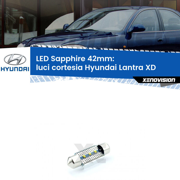<strong>LED luci cortesia 42mm per Hyundai Lantra</strong> XD 2000 - 2006. Lampade <strong>c5W</strong> modello Sapphire Xenovision con chip led Philips.