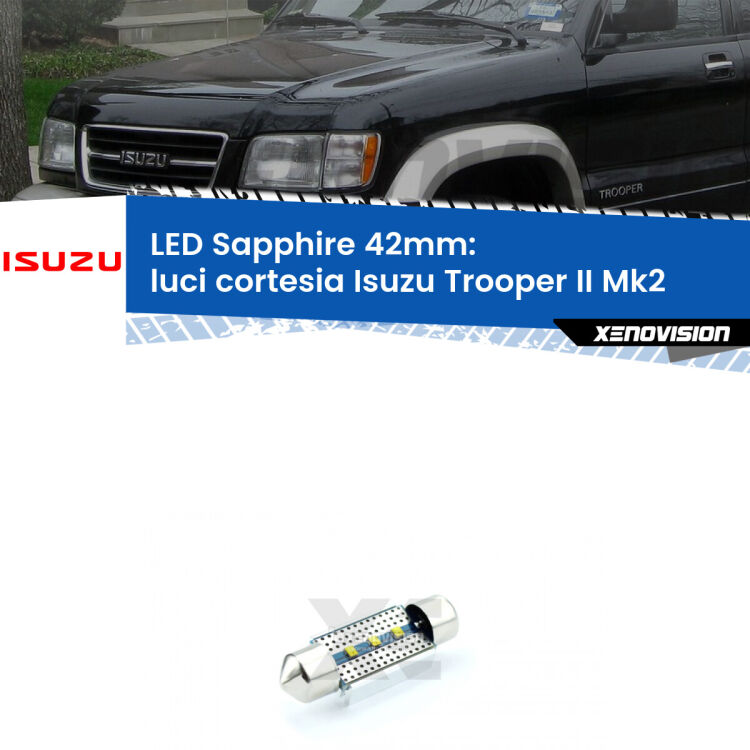 <strong>LED luci cortesia 42mm per Isuzu Trooper II</strong> Mk2 anteriori. Lampade <strong>c5W</strong> modello Sapphire Xenovision con chip led Philips.