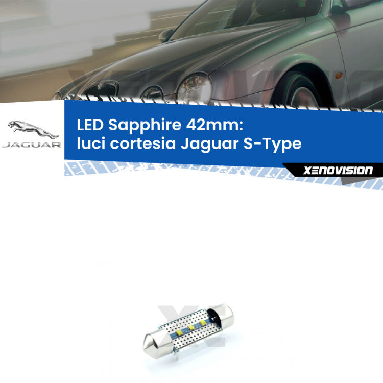<strong>LED luci cortesia 42mm per Jaguar S-Type</strong>  1999 - 2007. Lampade <strong>c5W</strong> modello Sapphire Xenovision con chip led Philips.