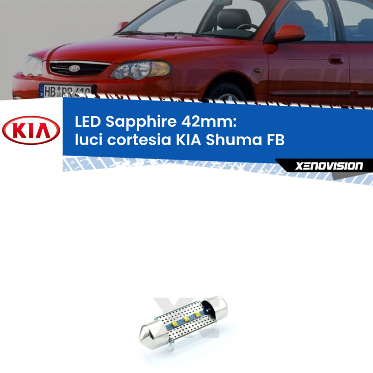 <strong>LED luci cortesia 42mm per KIA Shuma</strong> FB 1997 - 2000. Lampade <strong>c5W</strong> modello Sapphire Xenovision con chip led Philips.